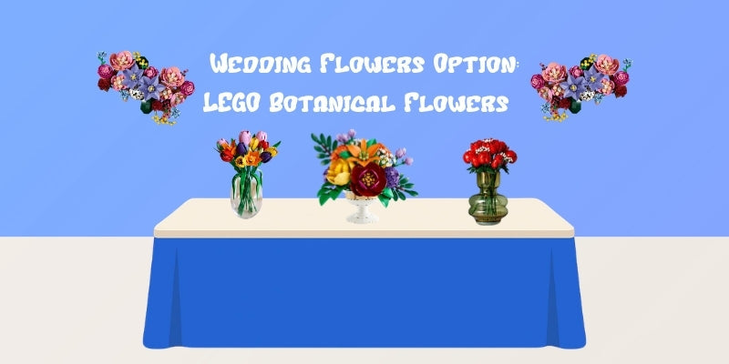 LEGO Botanicals Flower Bouquets: The Perfect Wedding Table Display for a Love That Lasts