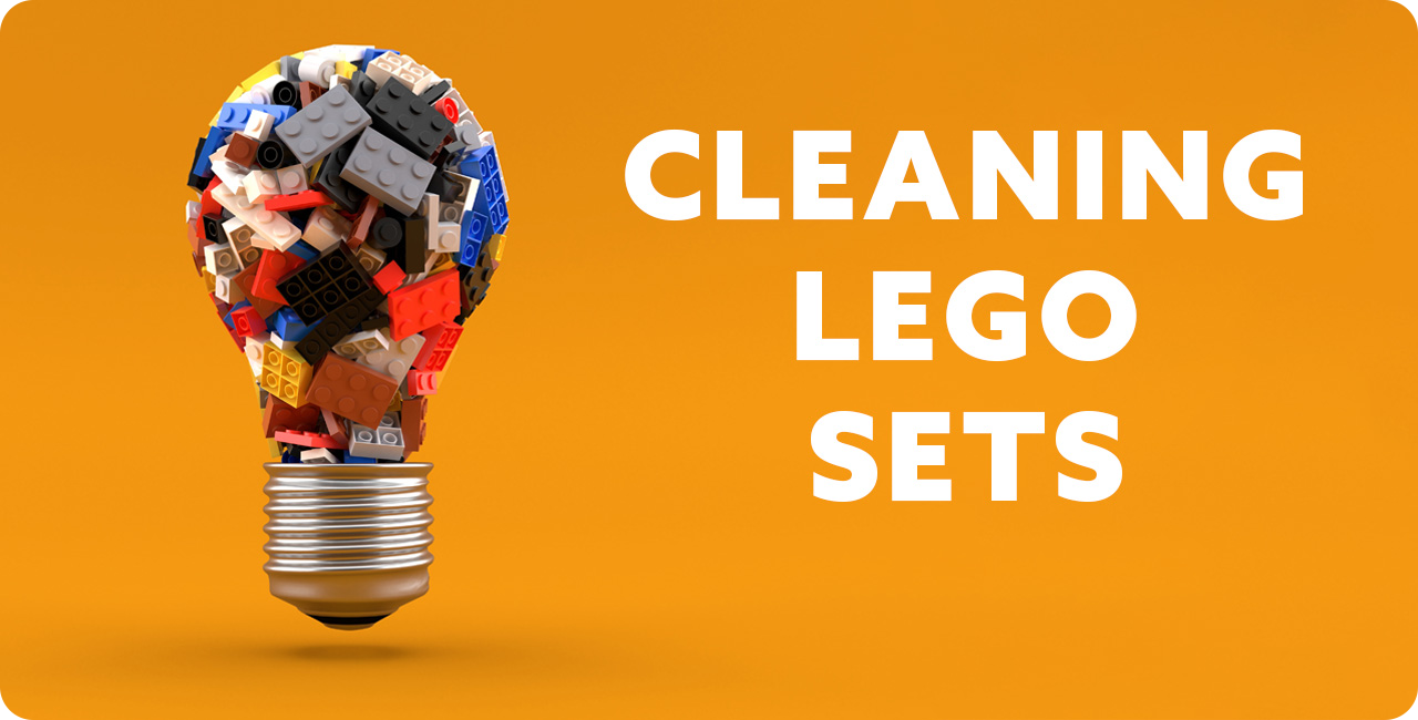 Easy On The Bricks - How To Clean LEGO Sets