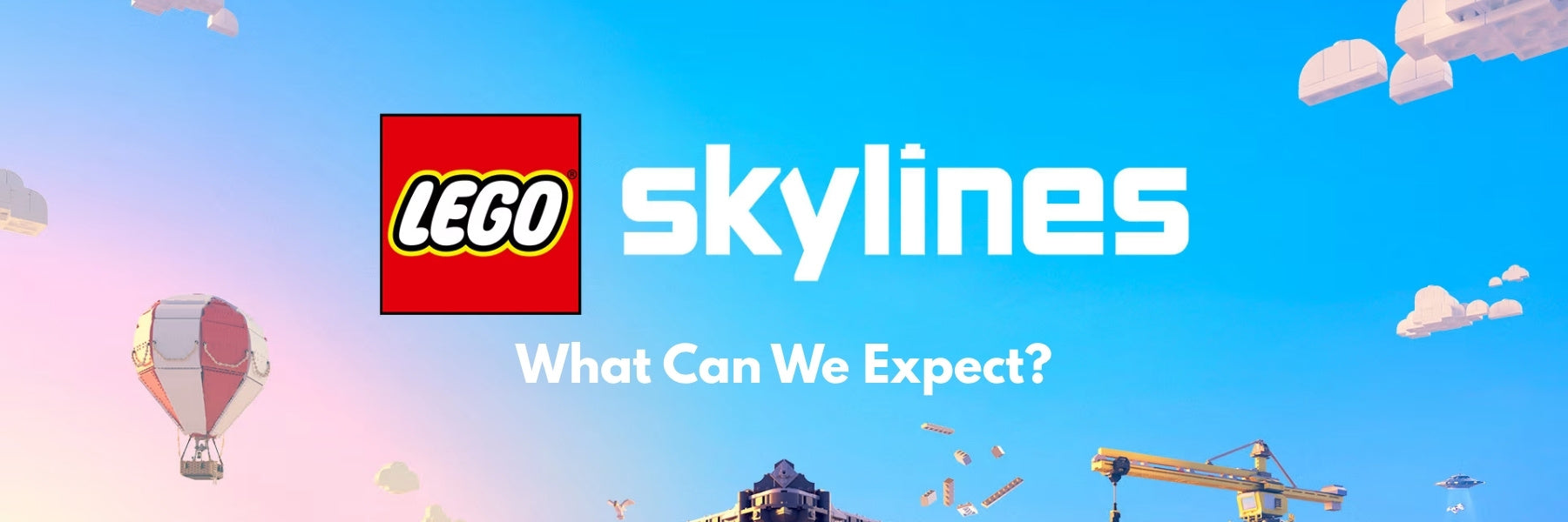 LEGO Skylines - What Can We Expect in a LEGO Cities Skylines Game?